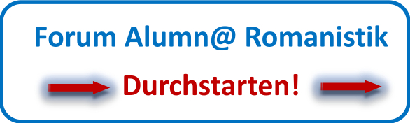Hier sehen Sie das Logo des Forums Alum@-Romanistik mit einem roten Pfeil mit der Aufschrift „durchstarten!“