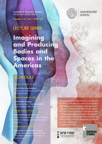 Lecture Series "Imagining and Producing Bodies and Spaces in the Americas," Image Credit: SFB 1199