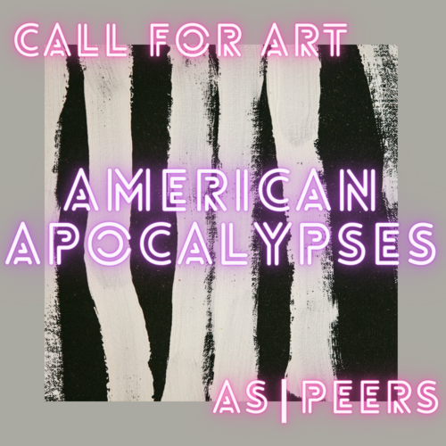 aspeers Call for Art on "American Apocalypses," Image Credit: aspeers