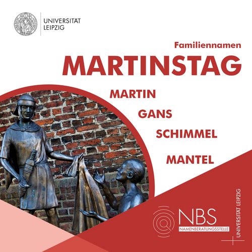 Bild einer Statur vom heiligen Martin, wie er seinen Mantel teilt. Daneben stehen Familiennamen zum Martinstag: Martin, Schimmel, Gans, Mantel.