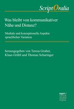 Buchcover: Teresa Gruber, Klaus Grübl, Thomas Scharinger: Was bleibt von kommunikativer Nähe und Distanz?