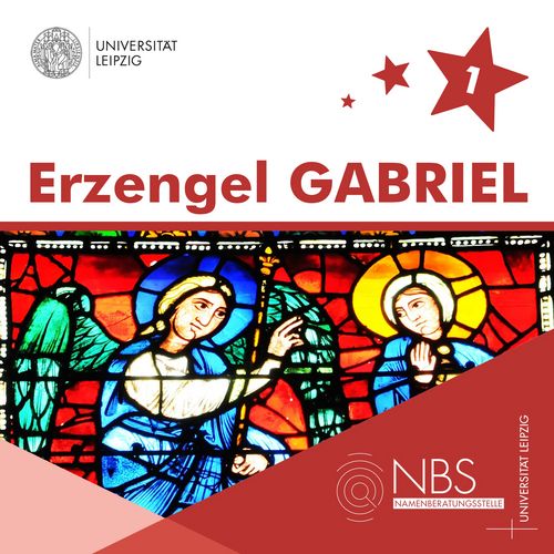 Grafik 1 mit dem Titel "Erzengel GABRIEL". Darunter ist das Bild eines Kirchenfensters, welches Gabriel mit Maria zeigt. 