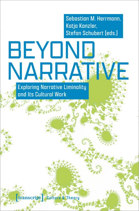 enlarge the image: Cover of Beyond Narrative: Exploring Narrative Liminality and Its Cultural Work, Image Credit: [transcript].
