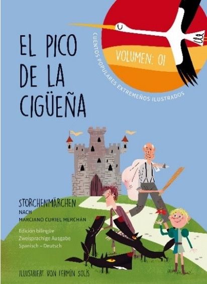 Das Bild zeigt das Cover des Märchenbandes „El Pico de la Cigüeña“, den Hanna Martens, Enrique Barcia Mendo, Ramón Pérez Parejo, José Soto Vázquez 2013 zusammengestellt haben und den Christiane Neveling 2016 ins Deutsche übersetzt hat („Storchenmärchen“).