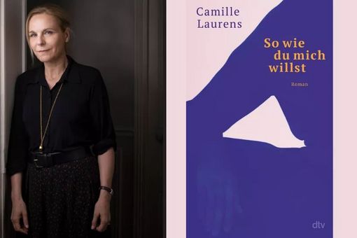 Zu sehen ist das Cover des Buchs "So wie du mich willst" und ein Foto von Camille Laurens.