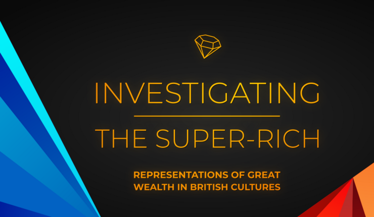 BritCult 2021: Investigating the Super-Rich