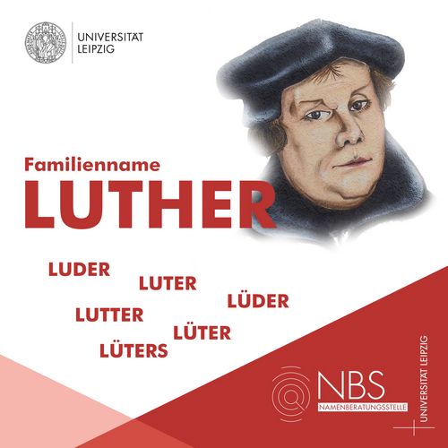 Grafik mit der Überschrift: Familienname Luther. Daneben ist eine Graffiti von Luthers Kopf. Darunter Varianten des Familiennamens wie: Luder, Lüder, Lüter, Lutter, Lüters